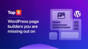 5 Best Free Page Builder Plugins for 2025: Elementor Alternatives for WordPress